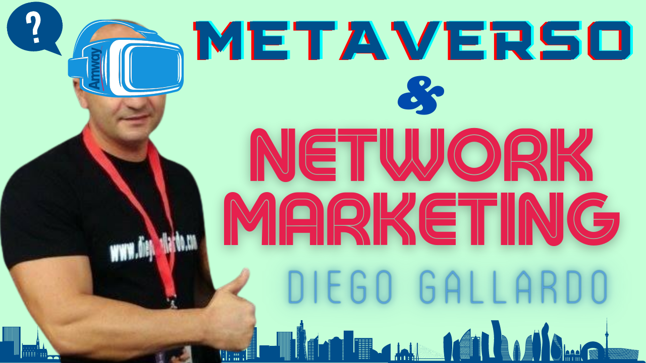METAVERSO & NETWORK MARKETING - DIEGO GALLARDO